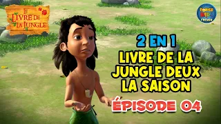 2 EN 1 | LIVRE DE LA JUNGLE DEUX LA SAISON | ÉPISODE 4 | MARATHON MOWGLI