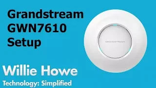 Grandstream GWN7610 Access Point Setup