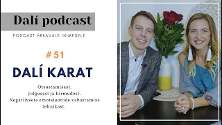 DALÍ PODCAST #51 Dalí Karat: " Otsusta, mida tahad ning seejärel hoia oma tähelepanu sellel!"