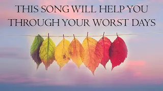 This Song Will Help You Through Your Worst Days (Official Lyric Video - Only A Season)