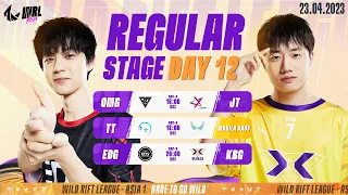 [EN] OMG vs JT | TT vs NAOS | EDG vs KBG - REGULAR STAGE DAY 12 WRL ASIA 2023 (BO3)