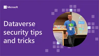 Dataverse security tips and tricks