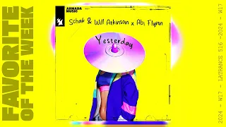 SCHAK & WILL ATKINSON X ABI FLYNN - YESTERDAY | 🏆 [FOTW 516]