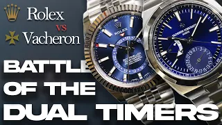 Rolex vs Vacheron Constantin - Battle of the Dual Timers