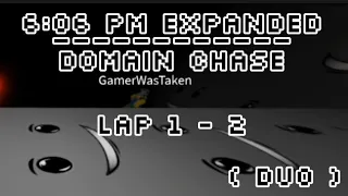 PM 6:06 World - Domain Chase Lap 1-2 (Duo) , (Lap 3 soon, maybe?)
