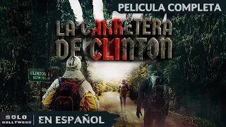 REHENES DEL CAMINO MALDITO | LA CARRETERA DE CLINTON. TERROR | PELICULA EN ESPANOL LATINO