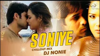 Soniye | kk | Remix | Dj Nonie | Bollywood love songs