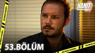 Kanıt 53. Bölüm - Full Bölüm