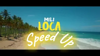 Mili-Loca - Speed Up (lyrics video)
