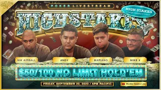 HIGH STAKES $50/100 w/ Mariano, Nik Airball, Andy, Mike X, Charles, Henry & Dr. P