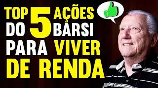 TOP 5 AÇÕES do Luiz Barsi para VIVER DE RENDA