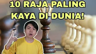 10 Raja Paling Kaya Di Dunia!