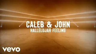 Caleb & John - Hallelujah Feeling (Official Lyric Video)