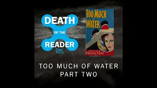 Too Much of Water by Bruce Hamilton - Part Two