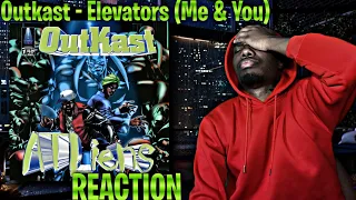 BACK TO BACK! Outkast - Elevators (Me & You) REACTION | First Time Hearing!