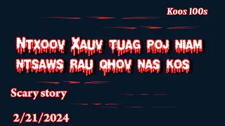 Ntxoov Xauv tua Poj niam ntsaws qhov nas kos 2/21/2024