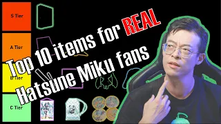 Top 10 items you MUST HAVE if you are a REAL Hatsune Miku fan