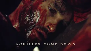 Hannigram | Achilles Come Down