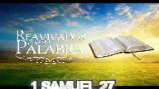 1 SAMUEL 27 (REAVIVADOS POR SU PALABRA)