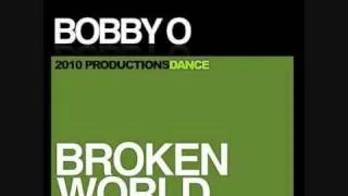 Bobby O - Broken World (Long Version - Dance Mix)