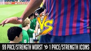 99 Pace/Strength Tiny Worst Team VS 1 Pace/Strength Giant Icons - FIFA 19 Experiment