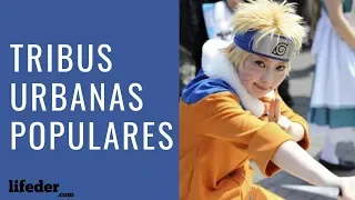 Las 10 Tribus Urbanas Más Famosas 🌃