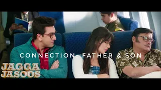Video Essay | Connection: Father & Son | Jagga Jasoos