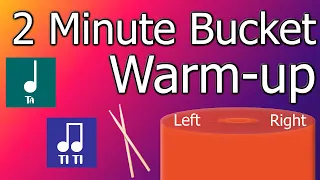 2 Minute Bucket Warm-up | Quarter and Eighth Note