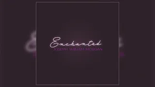 Joseph William Morgan - "Enchanted (Taylor Swift Cover)" (Official Audio)