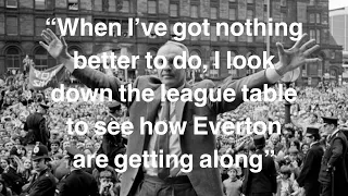 Bill Shankly - Famous Quotes