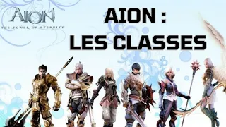 Aion : Présentation des classes !!