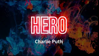 Charlie Puth - Hero (Lyrics)