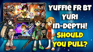 Should You Pull Yuffie FR BT & Yuri In-Depth! Worth Pulling For? [DFFOO GL]