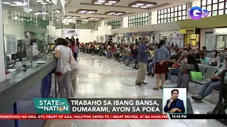 Trabaho sa ibang bansa, dumarami, ayon sa POEA | SONA