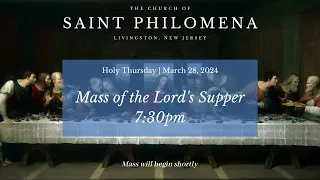 March 28, 2024 Holy Thursday Mass of the Lord's Supper