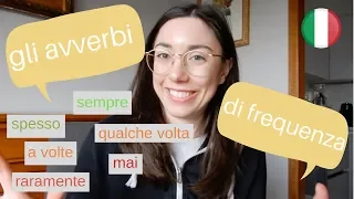 Italian Adverbs of Frequency and Where to Place Them in Sentences [AVVERBI di FREQUENZA in italiano]