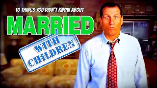 10 Things You Didn't Know About Married with Children