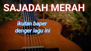 SAJADAH MERAH BIKIN IKUTAN BAPER