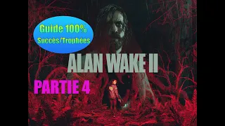 Alan Wake II - Guide français 100% Succès/Trophées - Partie 4 - Hantise + Une fille du coin