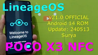LineageOS v21.0 OFFICIAL for Poco X3 Android 14 ROM Update: 240513