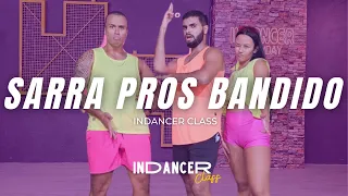 SARRA PROS BANDIDO - GELADO NO BEAT,ANDERSON NEIFF, ARTHURZINHO ... |  InDancer Class - Coreografia