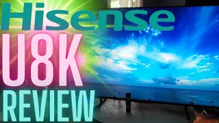 HISENSE U8K QLED MINI LED GREATNESS?