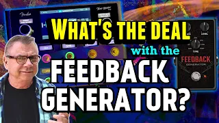 Fender Tone Master Pro - Alright, What's The Deal With The Feedback Generator?