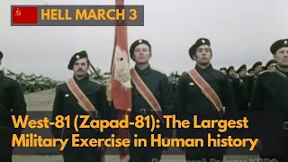 Zapad-81(Запад-81): The largest military exercise in human history (480P)