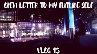 a open letter to my future self...