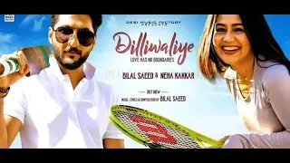 Dilliwaliye (8D SONG) | Bilal Saeed | Neha Kakkar ¦ 8D Punjabi songs