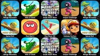 Merge Monsters, Hills of Steel, Dude Theft Wars, Sniper Challenge, Spiral Roll, Red Ball 4, Fun Race