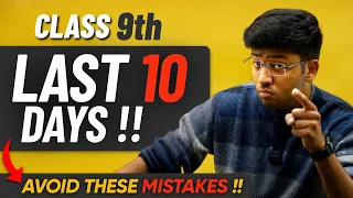 Class 9th: Last 10 Days !! Don’t Do These Mistakes ❌