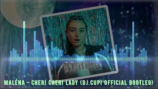 Maléna - Cheri Cheri Lady (Dj.Cupi Official Bootleg)