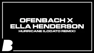 Ofenbach x Ella Henderson - Hurricane (LODATO Remix)